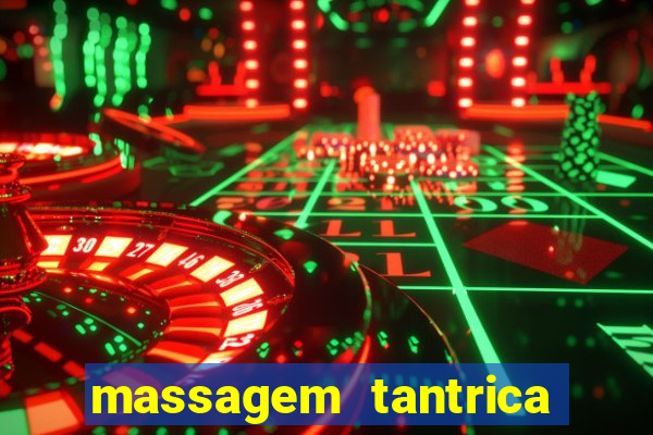 massagem tantrica perto de mim